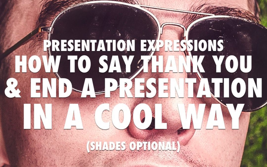 How to end presentation in memorable way