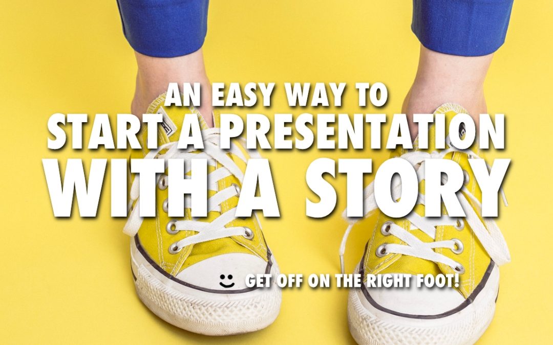 An Easy Way to Start a Presentation with a Story