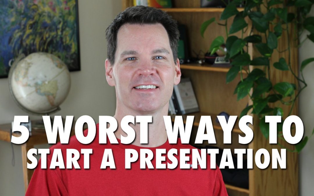5 Worst Ways to Start a Presentation