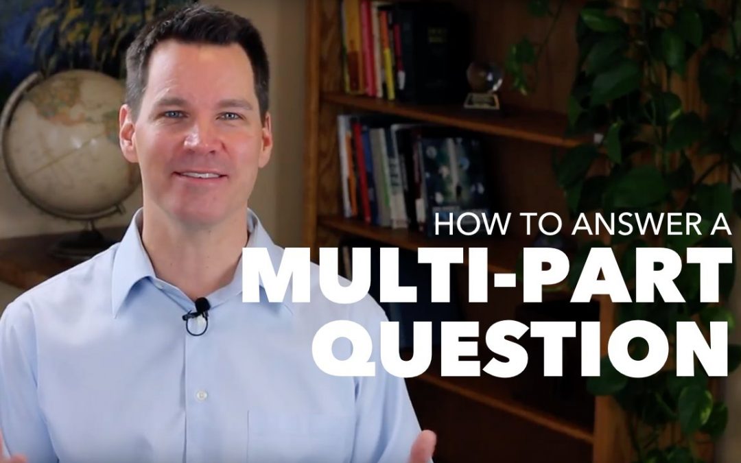 How to Answer a Mulit-Part Question
