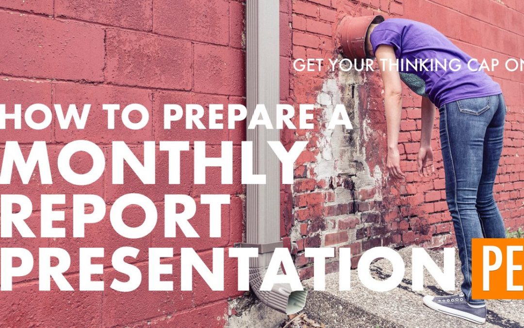 How to Prepare a Monthly Report Presentation