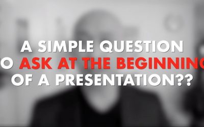 A Simple Question to Ask at the Beginning of a Presentation [VIDEO]